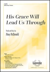 His Grace Will Lead Us Through SATB choral sheet music cover